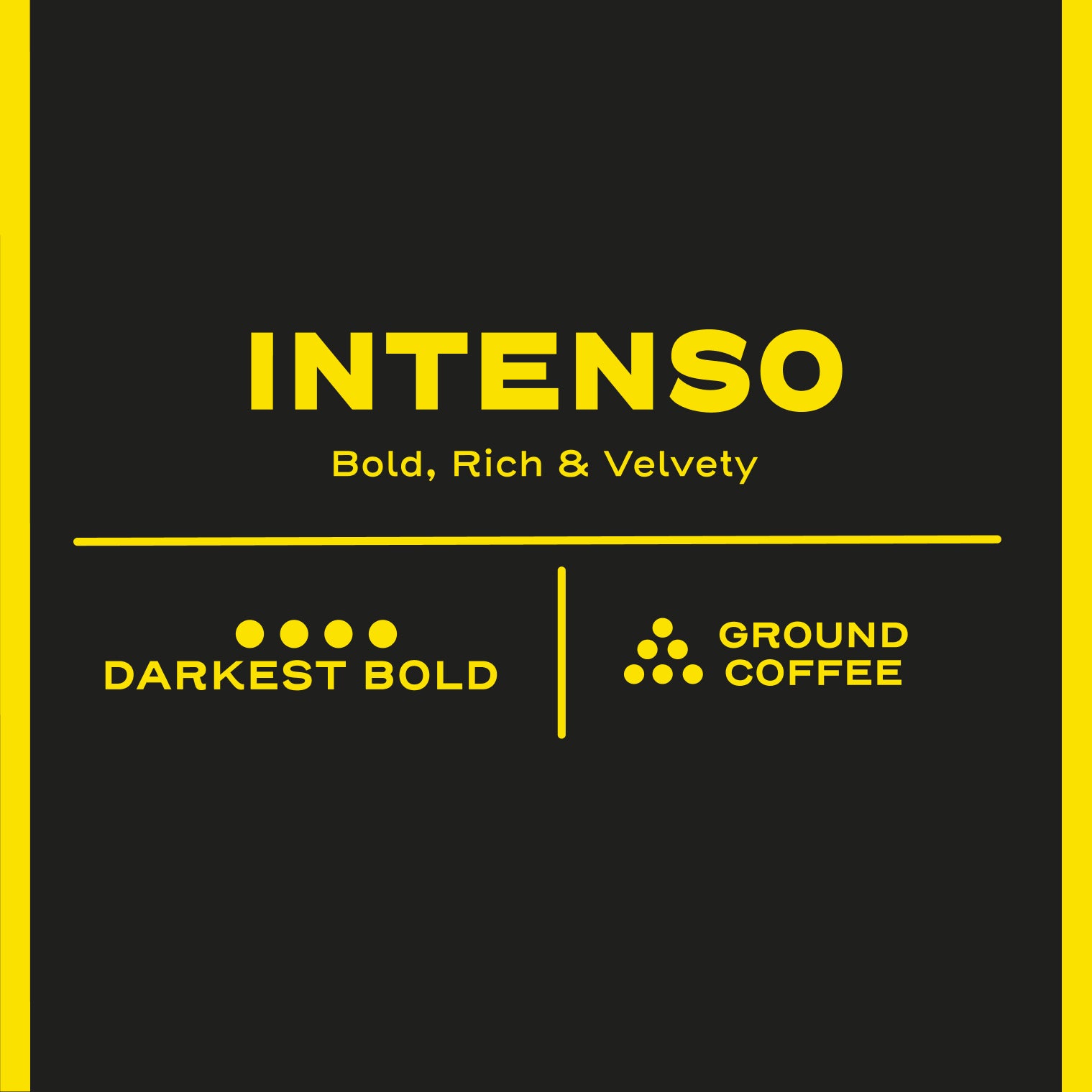 Intenso - Bold Rich and Velvety - Darkest Bold - Ground Coffee