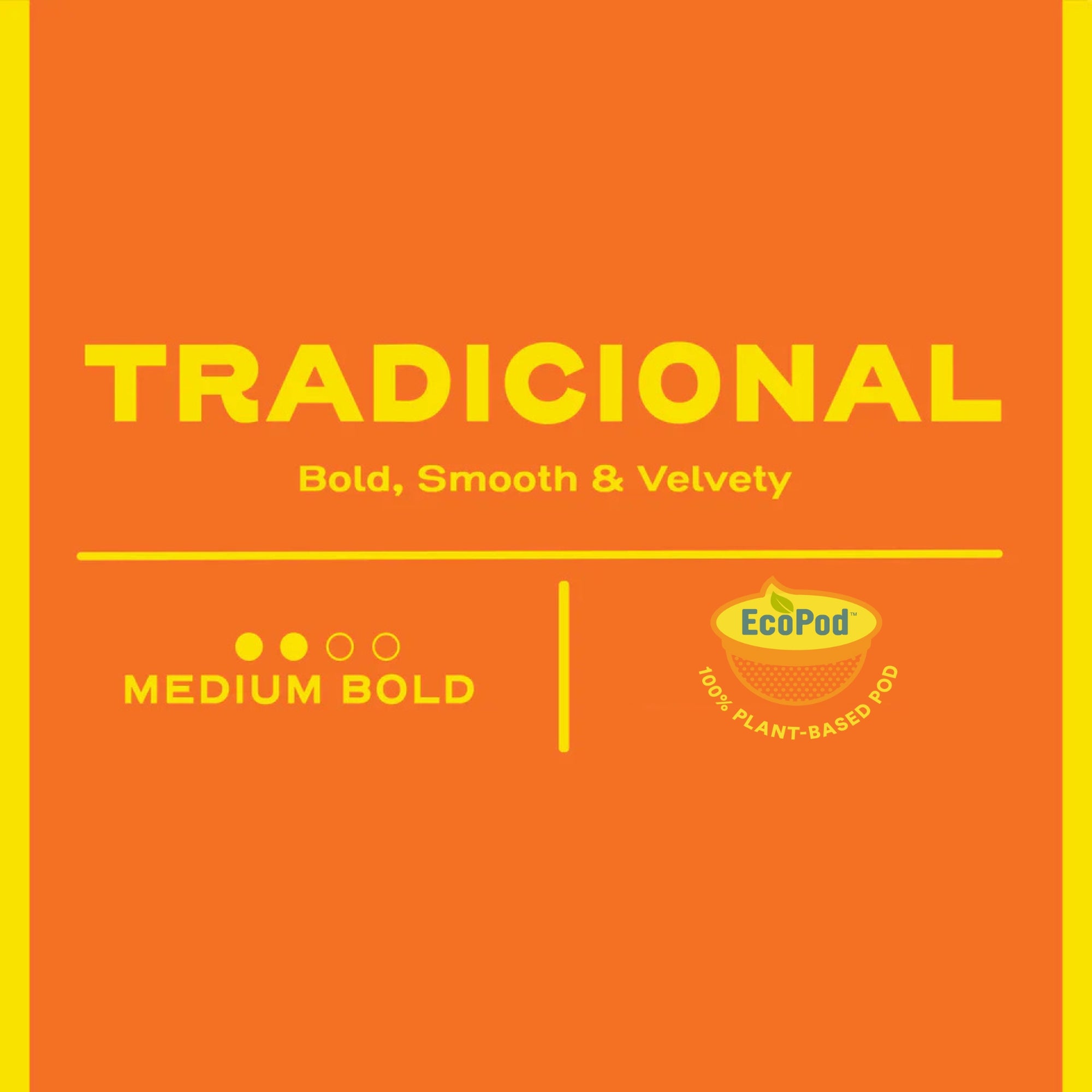 Tradicional - bold, smooth and velvety, medium bold, Ecopod - 100% plant-based pod